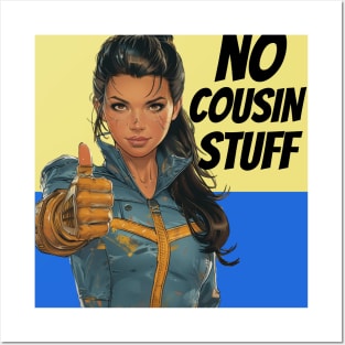 No Cousin Stuff Posters and Art